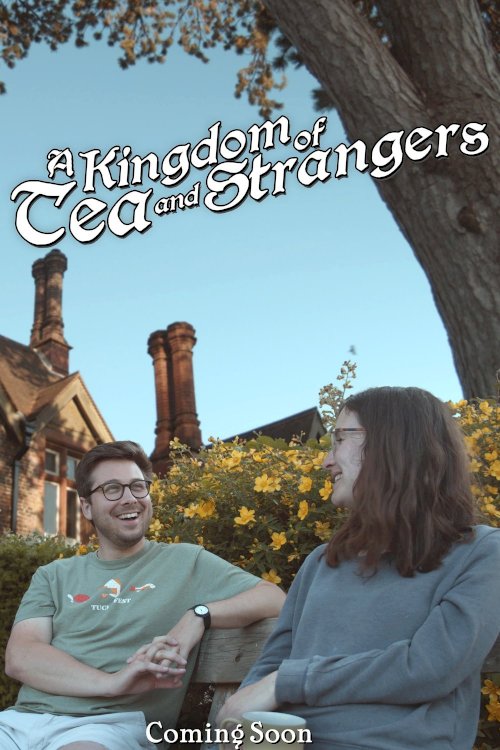 A Kingdom of Tea & Strangers - Movie Poster A Kingdom of Tea & Strangers - Movie Poster