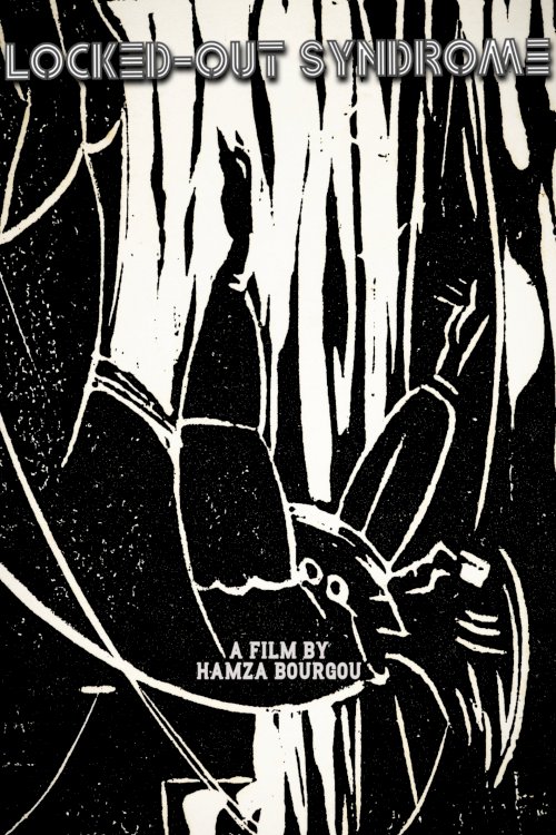 LOCKED-OUT SYNDROME - Movie Poster LOCKED-OUT SYNDROME - Movie Poster