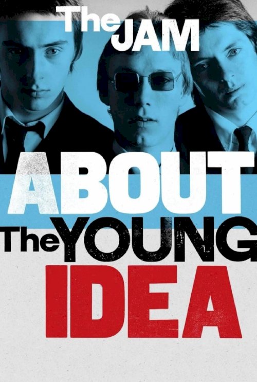 The Jam: About The Young Idea - Movie Poster The Jam: About The Young Idea - Movie Poster