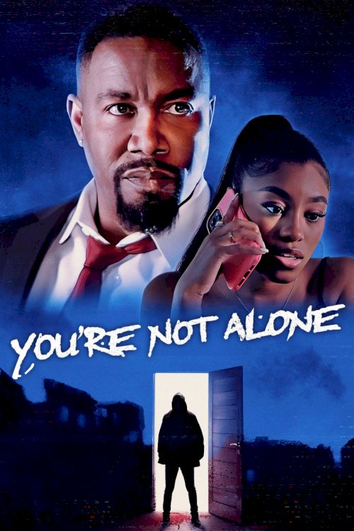You're Not Alone - Movie Poster You're Not Alone - Movie Poster