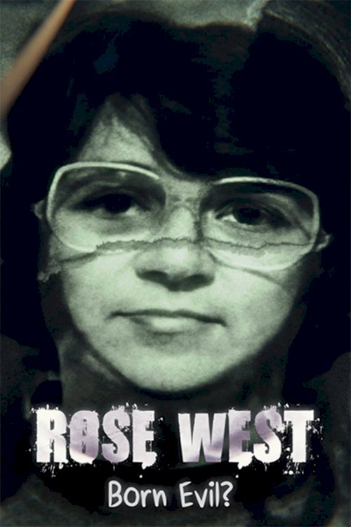 Rose West: Born Evil? - Movie Poster