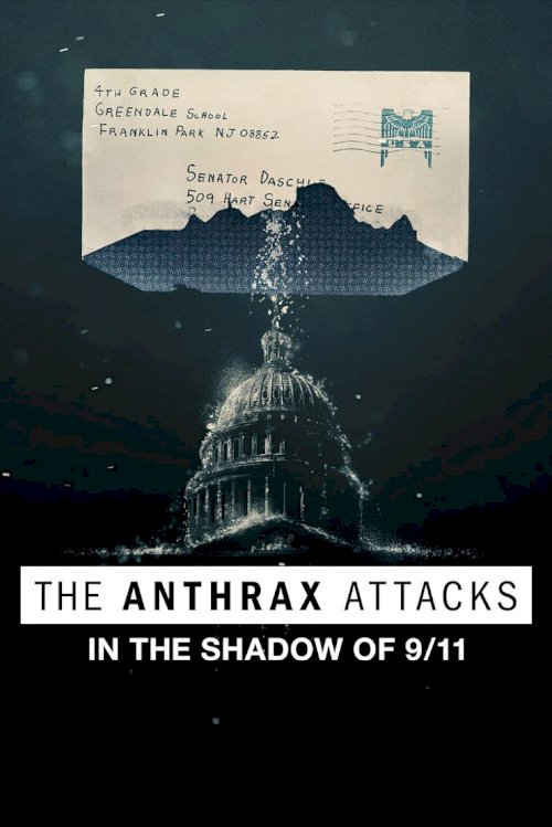 The Anthrax Attacks: In the Shadow of 9/11 - Movie Poster The Anthrax Attacks: In the Shadow of 9/11 - Movie Poster