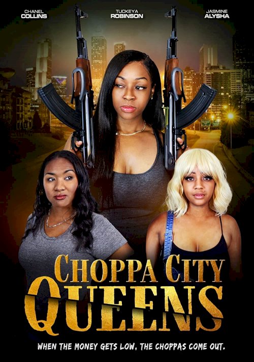 Choppa City Queens - Movie Poster Choppa City Queens - Movie Poster