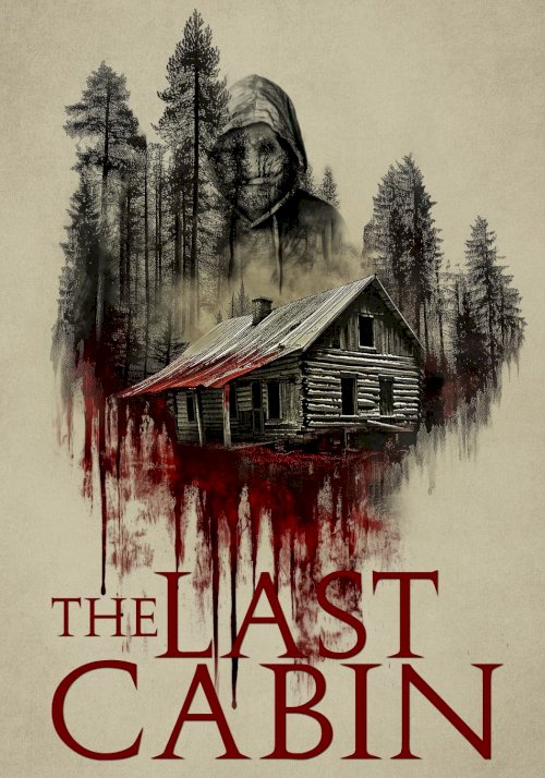 The Last Cabin - Movie Poster The Last Cabin - Movie Poster