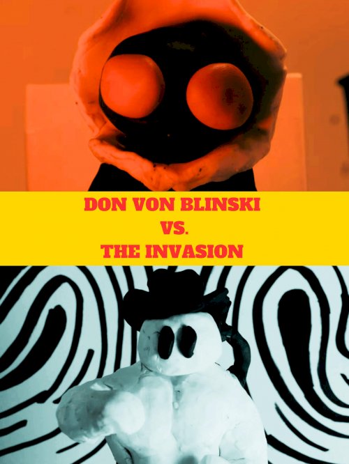Don Von Blinski vs. the Invasion - Movie Poster Don Von Blinski vs. the Invasion - Movie Poster