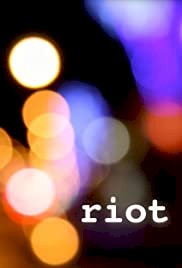 Riot - Movie Poster Riot - Movie Poster