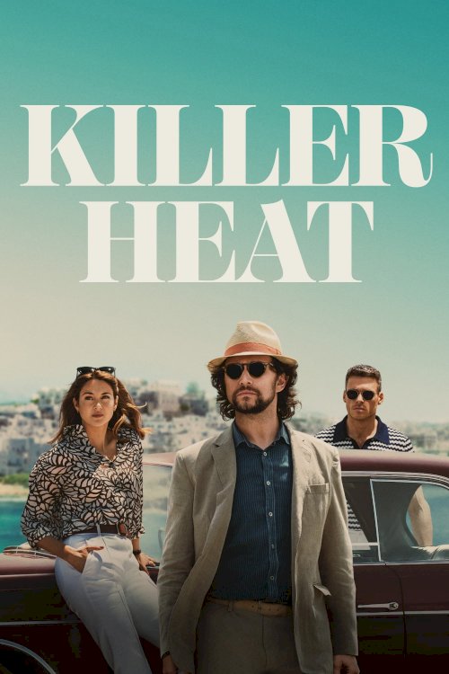 Killer Heat - Movie Poster Killer Heat - Movie Poster