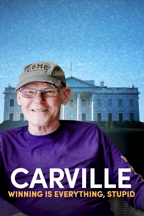 Carville: Winning Is Everything, Stupid - Movie Poster