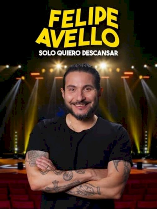 Felipe Avello: I just want to rest - Movie Poster Felipe Avello: I just want to rest - Movie Poster