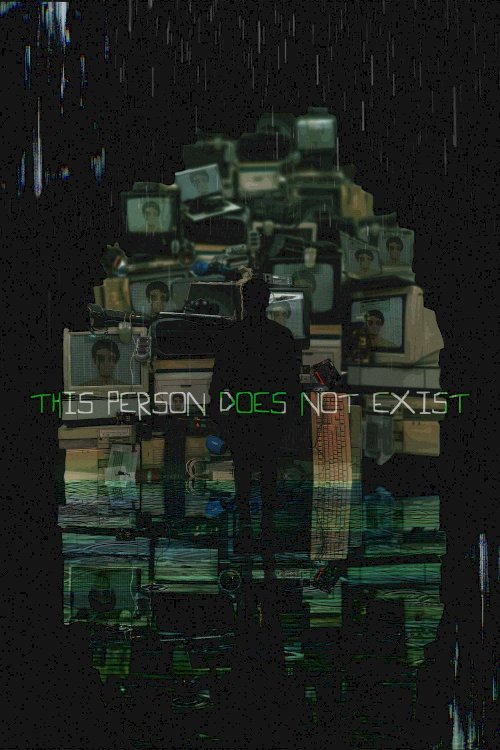 This Person Does Not Exist - Movie Poster This Person Does Not Exist - Movie Poster