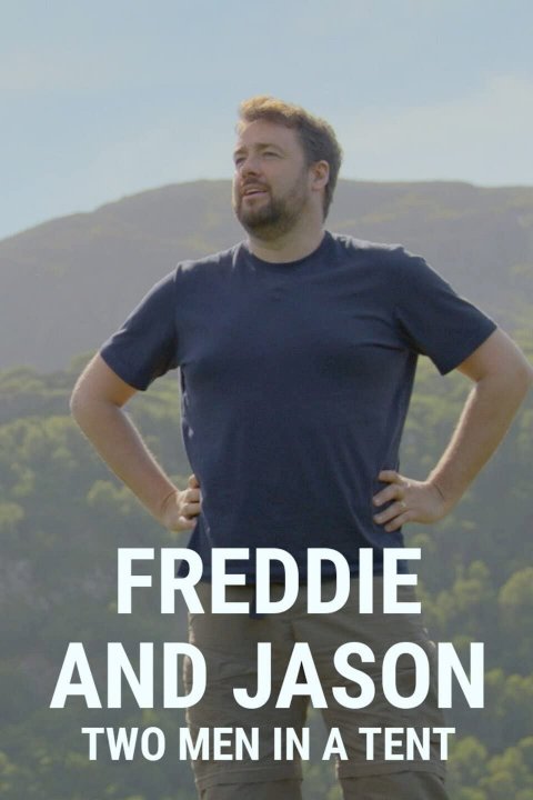 Freddie and Jason: Two Men in a Tent - Movie Poster Freddie and Jason: Two Men in a Tent - Movie Poster