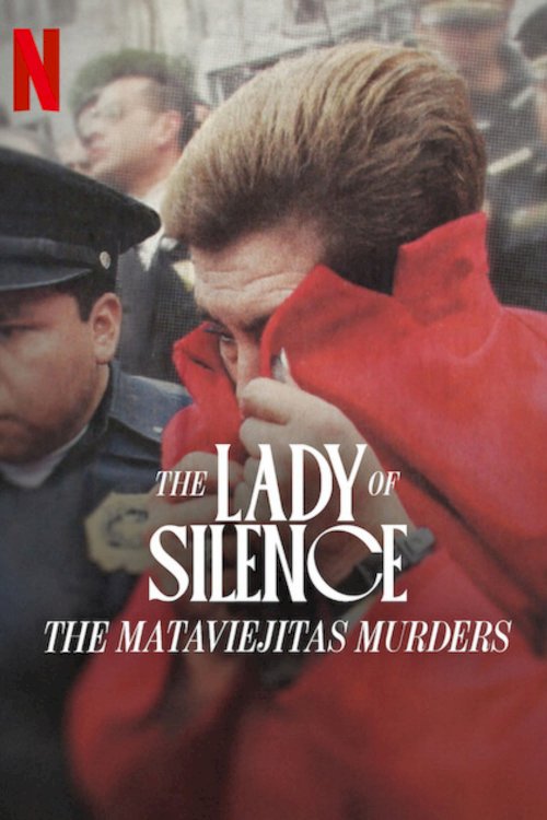 The Lady of Silence: The Mataviejitas Murders - Movie Poster The Lady of Silence: The Mataviejitas Murders - Movie Poster