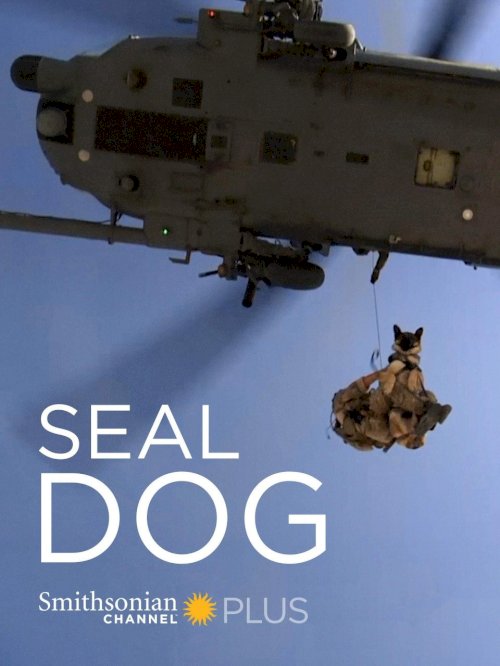 SEAL Dog - Movie Poster SEAL Dog - Movie Poster