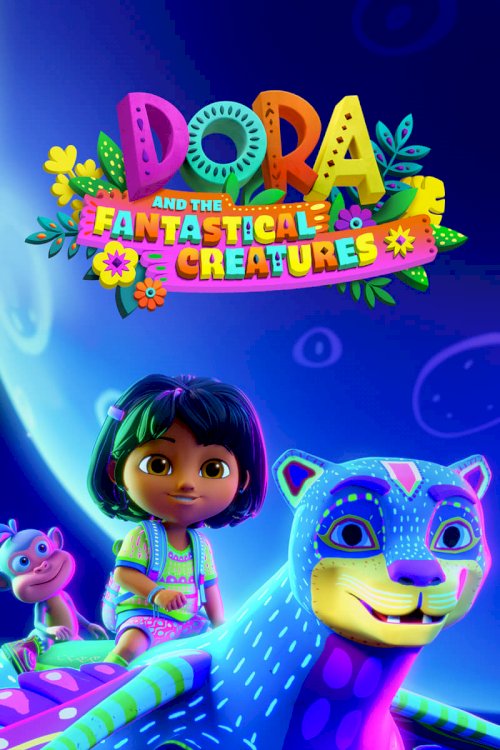Dora and the Fantastical Creatures - Movie Poster Dora and the Fantastical Creatures - Movie Poster