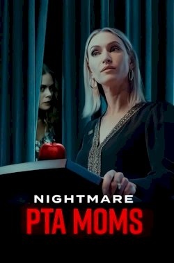 Nightmare PTA Moms - Movie Poster Nightmare PTA Moms - Movie Poster