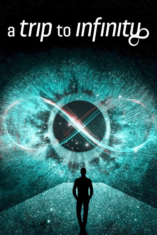 A Trip to Infinity - Movie Poster A Trip to Infinity - Movie Poster