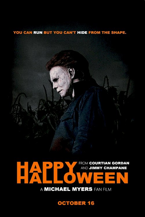 Happy Halloween: A Halloween Kills Fan Film - Movie Poster Happy Halloween: A Halloween Kills Fan Film - Movie Poster