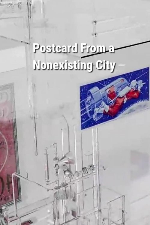 Postcard from a Nonexisting City - Movie Poster Postcard from a Nonexisting City - Movie Poster