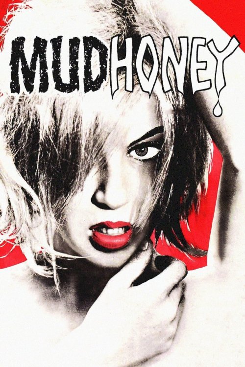 Mudhoney - Movie Poster Mudhoney - Movie Poster