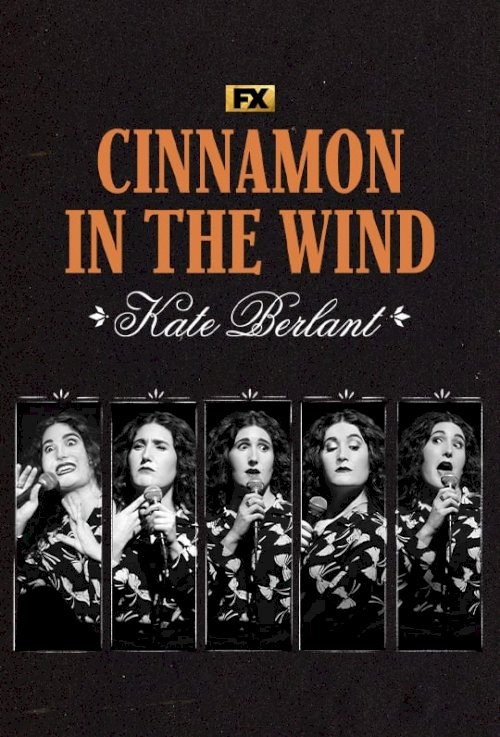 Kate Berlant: Cinnamon in the Wind - Movie Poster Kate Berlant: Cinnamon in the Wind - Movie Poster