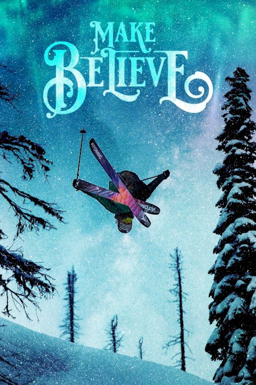 Make Believe - Movie Poster Make Believe - Movie Poster