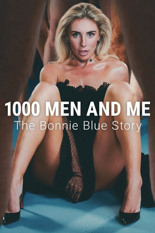 1000 Men and Me: The Bonnie Blue Story - Movie Poster 1000 Men and Me: The Bonnie Blue Story - Movie Poster