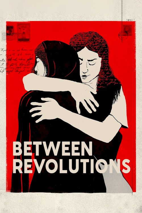 Between Revolutions - Movie Poster Between Revolutions - Movie Poster