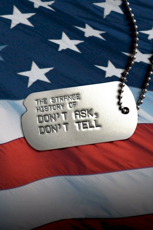 The Strange History of Don't Ask, Don't Tell - Movie Poster The Strange History of Don't Ask, Don't Tell - Movie Poster
