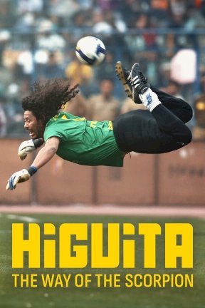 Higuita: The Way of the Scorpion - Movie Poster Higuita: The Way of the Scorpion - Movie Poster