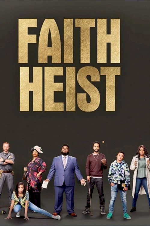Faith Heist - Movie Poster Faith Heist - Movie Poster