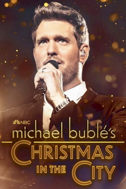 Michael Bublé's Christmas in the City - Movie Poster Michael Bublé's Christmas in the City - Movie Poster