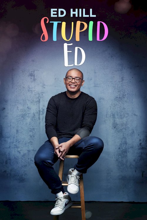 Ed Hill: Stupid Ed - Movie Poster Ed Hill: Stupid Ed - Movie Poster