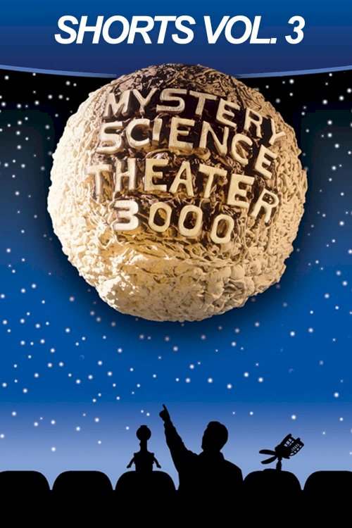 Mystery Science Theater 3000: Shorts, Volume 3 - Movie Poster