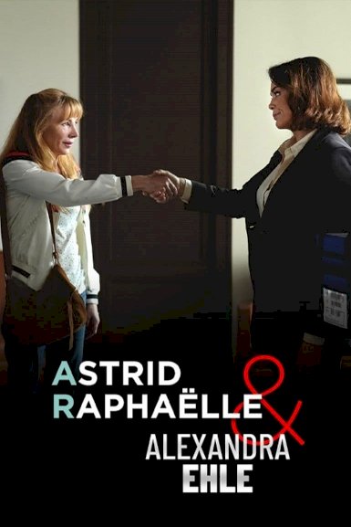 Astrid, Raphaëlle et Alexandra Ehle - Movie Poster Astrid, Raphaëlle et Alexandra Ehle - Movie Poster
