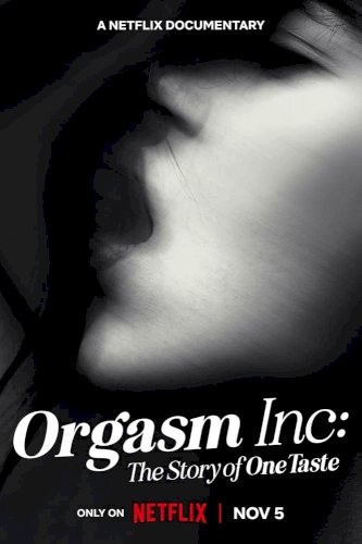 Orgasm Inc: The Story of OneTaste - Movie Poster Orgasm Inc: The Story of OneTaste - Movie Poster