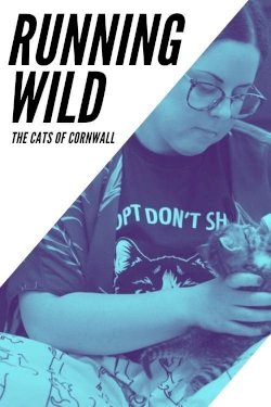 Running Wild: The Cats of Cornwall - Movie Poster Running Wild: The Cats of Cornwall - Movie Poster