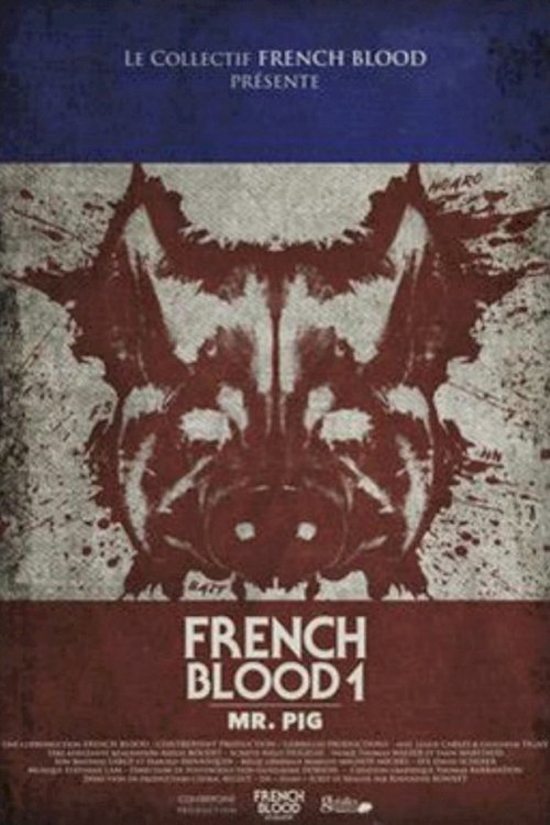 French Blood 1 - Mr. Pig - Movie Poster French Blood 1 - Mr. Pig - Movie Poster