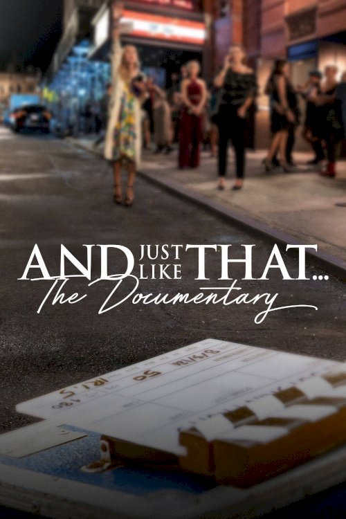 And Just Like That… The Documentary - Movie Poster