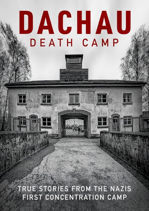 Dachau: Death Camp - Movie Poster