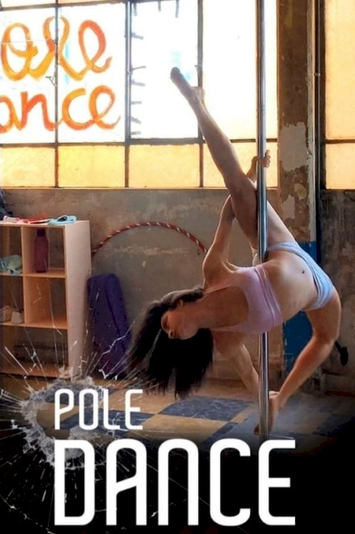 Pole Dance - Movie Poster Pole Dance - Movie Poster