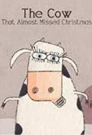 The Cow That Almost Missed Christmas - Movie Poster The Cow That Almost Missed Christmas - Movie Poster