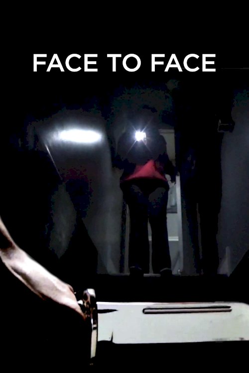 Face to Face - Movie Poster Face to Face - Movie Poster