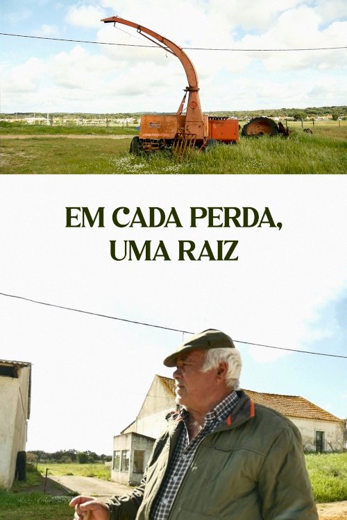 Em cada Perda, Uma Raíz - Movie Poster Em cada Perda, Uma Raíz - Movie Poster