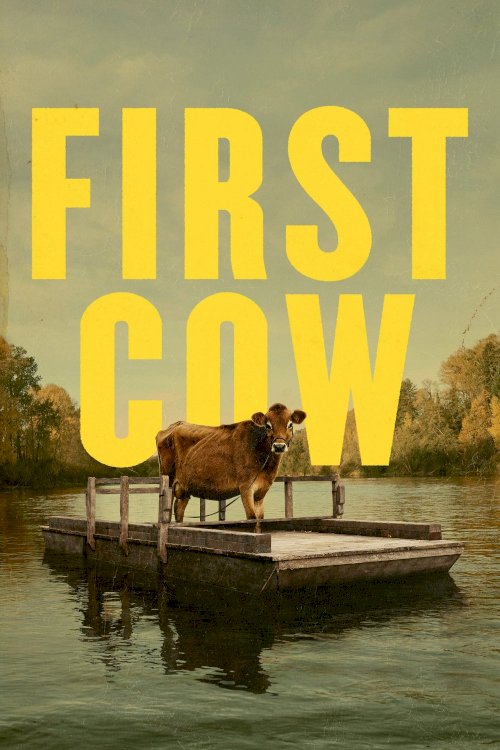 First Cow - Movie Poster First Cow - Movie Poster