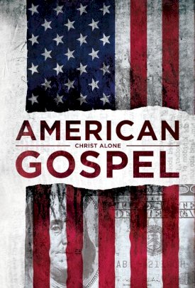 American Gospel: Christ Alone - Movie Poster American Gospel: Christ Alone - Movie Poster