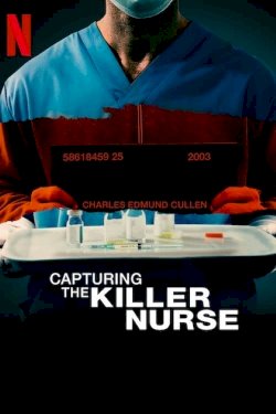 Capturing the Killer Nurse - Movie Poster Capturing the Killer Nurse - Movie Poster