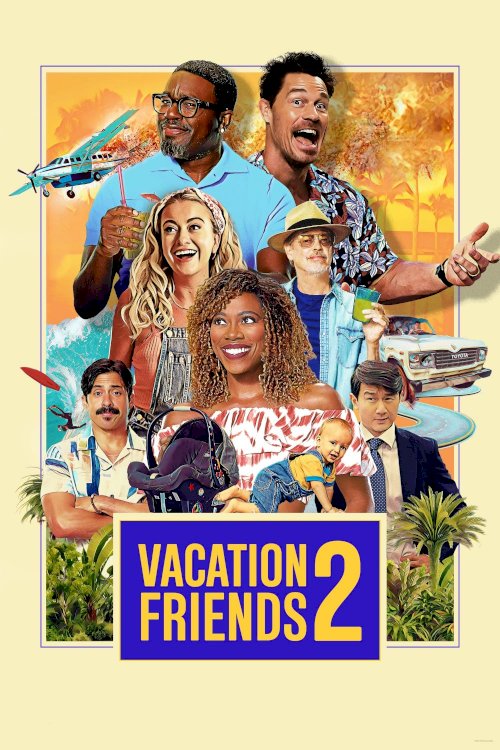 Vacation Friends 2 - Movie Poster Vacation Friends 2 - Movie Poster