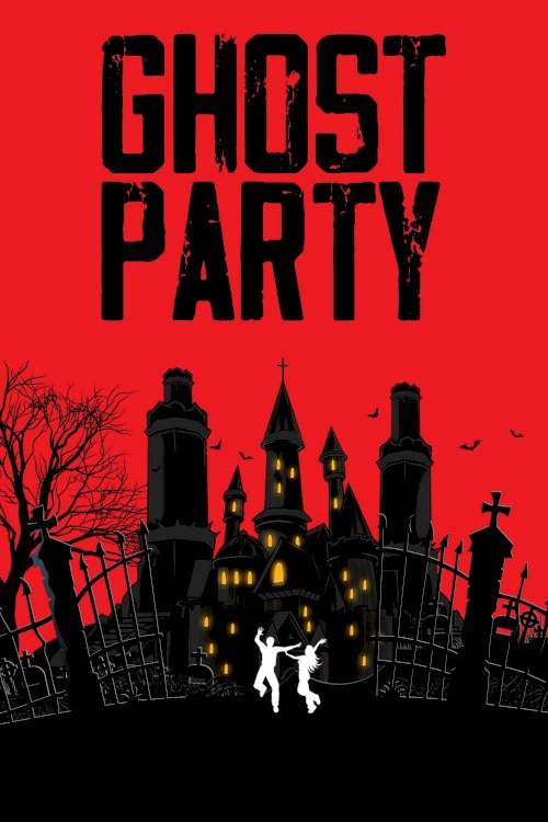 Ghost Party - Movie Poster Ghost Party - Movie Poster