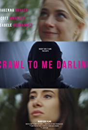 Crawl to Me Darling - Movie Poster Crawl to Me Darling - Movie Poster