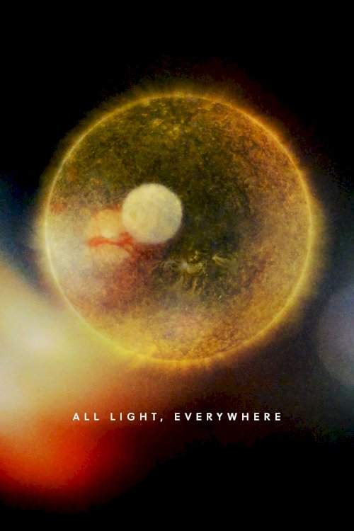 All Light, Everywhere - Movie Poster All Light, Everywhere - Movie Poster